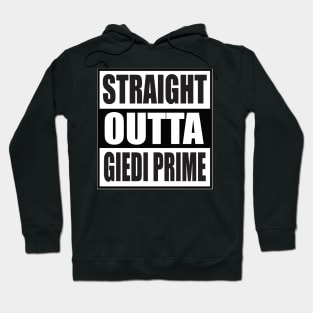 Straight Outta Giedi Prime Hoodie